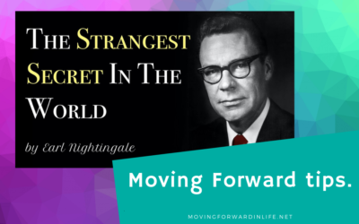 Moving forward in life according to Earl Nightingale