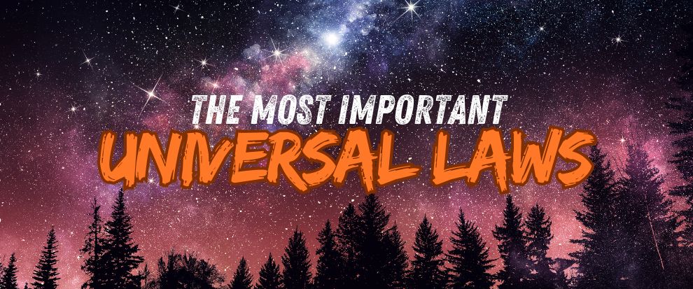 The 12 Universal Laws That Shape Our Daily Lives